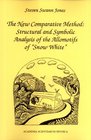 The new comparative method Structural and symbolic analysis of the allomotifs of Snow White