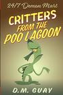 Critters from the Poo Lagoon