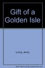 Gift of a Golden Isle