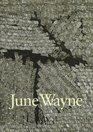 June Wayne A Retrospective