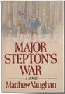 Major Stepton's war