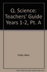 Q Science Teachers' Guide Years 12 Pt A