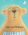 Sad Sad William