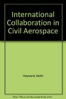 International Collaboration in Civil Aerospace