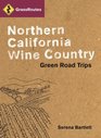 GrassRoutes Northern California Wine Country Green Road Trips