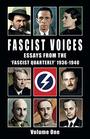 Fascist Voices Essays from the'Fascist Quarterly' 19361940  Vol 1