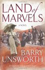 Land of Marvels A Novel Barry Unsworth