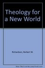 Theology for a New World