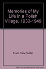 Memories of My Life in a Polish Village 19301949