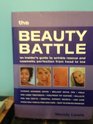 Beauty Battle An Insider's Guide to Wrinkle Rescue And Cosmetic Perfection from Head to Toe