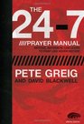 The 247 Prayer Manual Anyone Anywhere Can Learn to Pray Like Never Before