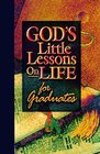 God's Little Lessons on Life for Graduates