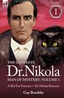 The Complete Dr NikolaMan of Mystery Volume 1A Bid for Fortune  Dr Nikola Returns