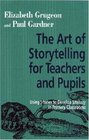 Art of Storytell Teacher  Pupils