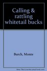 Calling  rattling whitetail bucks