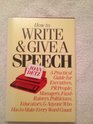 How to write and give a speech  a practical guide for executives PR people managers fundraisers politicians educators and anyone who has to make every word count