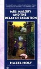 Mrs Malory and the Delay of Execution