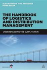 The Handbook of Logistics and Distribution Management Understanding the Supply Chain
