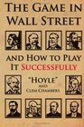 The Game in Wall Street and how to play it successfully