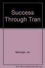 Success Through Tran