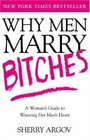 Why Men Marry Bitches A Woman's Guide to Winning Her Man's Heart