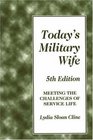 Today's Military Wife: Meeting the Challenges of Service Life (Today's Military Wife)