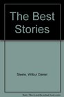 The Best Stories of Wilbur Daniel Steele