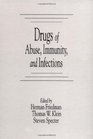 Drugs of Abuse Immunity and Infections