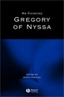 ReThinking Gregory of Nyssa