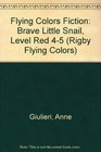 Flying Colors Fiction Brave Little Snail Level Red 45