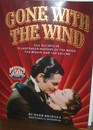 Gone With The Wind The Definitive Illustrated History of the Book, the Movie, and The Legend