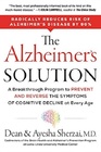 The Alzheimer's Solution A Breakthrough Program to Prevent and Reverse the Symptoms of Cognitive Decline at Every Age