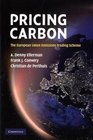 Pricing Carbon The European Union Emissions Trading Scheme