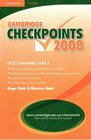 Cambridge Checkpoints VCE Chemistry Unit 3 2008