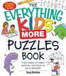 The Everything Kids' More Puzzles Book From mazes to hidden pictures  and hours of fun in between