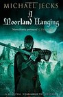 A Moorland Hanging (Knights Templar)