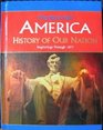 America: History of Our Nation Beginnings Through 1877