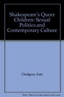 Shakespeare's Queer Children Sexual Politics and Contemporary Culture