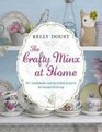 The Crafty Minx at Home 50 Handmade  Upcycled Projects for Living