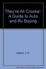 They're All Crooks A Guide to Auto and Rv Buying