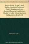Agriculture Growth and Redistribution of Income Policy Analysis With a General Equilibrium Model of India