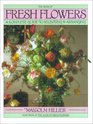 Book of Fresh Flowers  A Complete Guide to Selecting and Arranging