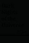 Dark Nights of the Universe