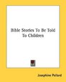 Bible Stories To Be Told To Children