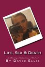Life Sex  Death  A Poetry Collection