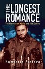 The Longest Romance The Mainstream Media and Fidel Castro