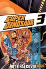 Super Dinosaur Volume 3 TP