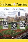 The National Pastime 2018 Steel City Stories
