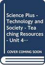 SciencePlus Technology and Society Unit 4