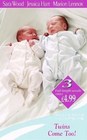 Twins Come Too!: Inherited: Twins! / Adopted: Twins! / For the Babies' Sake